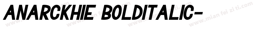 Anarckhie BoldItalic字体转换